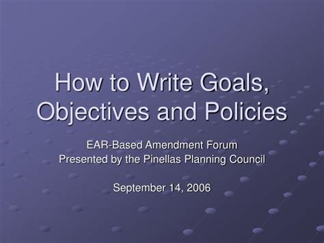 Ppt How To Write Goals Objectives And Policies Powerpoint