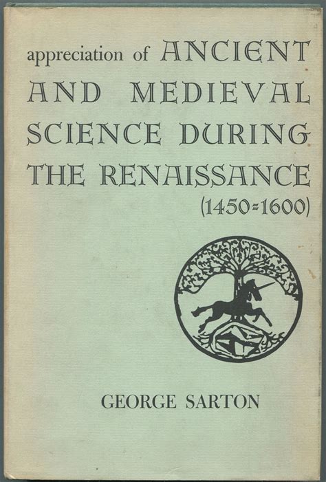 The Appreciation Of Ancient And Medieval Science During The Renaissance
