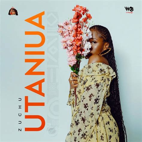 Audio Zuchu Utaniua Download Dj Mwanga