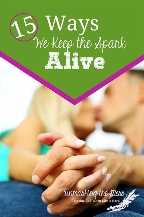 15 Ways We Keep The Spark Alive Marriage Help Marriage Romance Marriage