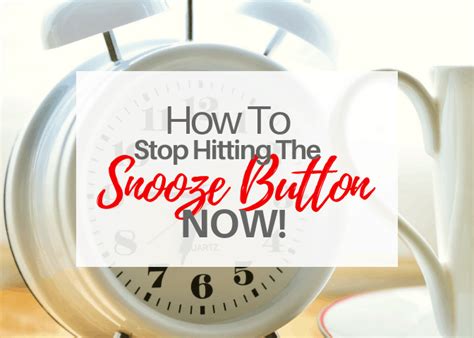 How To Stop Hitting The Snooze Button Now Live Core Strong