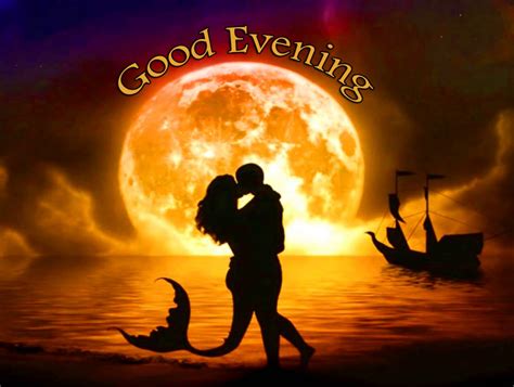 46 Good Evening Love Message Love Good Evening Picture Good Evening Love And Trust Message