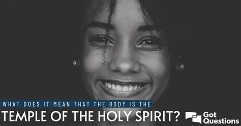 What Does It Mean That The Body Is The Temple Of The Holy Spirit