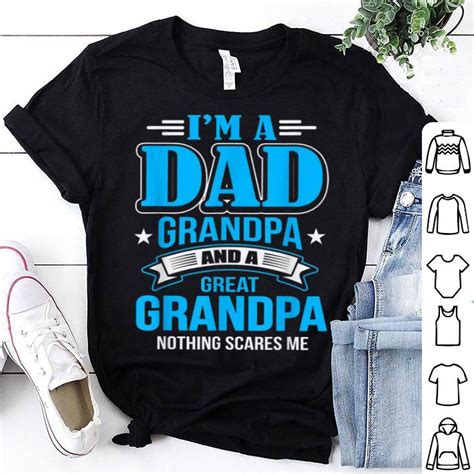 Father Day Im A Dad Grandpa And Great Grandpa Shirt Hoodie Sweater