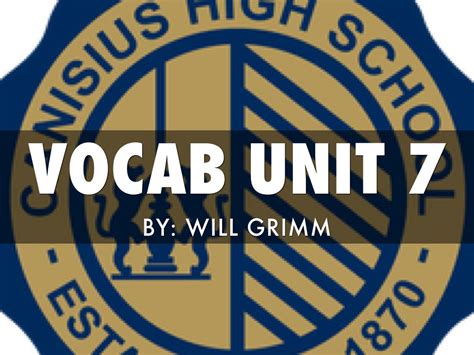 Vocab Unit 7 By Will Grimm