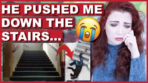 he pushed me down the stairs storytime youtube