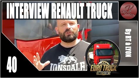Interview By Renault Truck France Youtube
