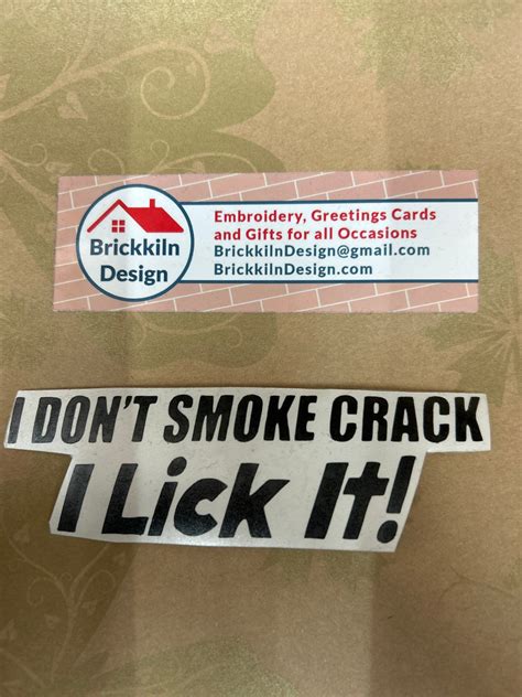 I Dont Smoke Crack I Lick It Rude Funny Vinyl Decal Sticker Etsy