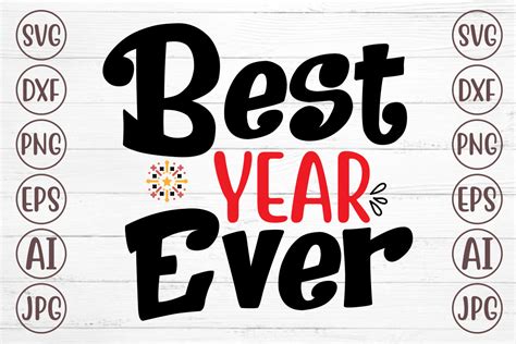 Best Year Ever Svg Graphic By Svgmaker · Creative Fabrica
