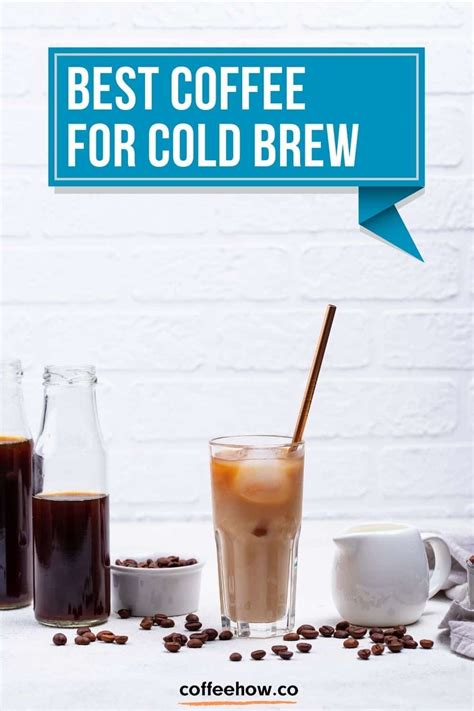 Cold Brew Coffee Recipe And Top Picks Cold Brew Coffee Recipe Coffee