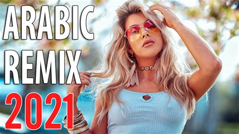 Arabic Remix 2021 Best Arabic Trap Mix 2021 Music Arabic House Mix