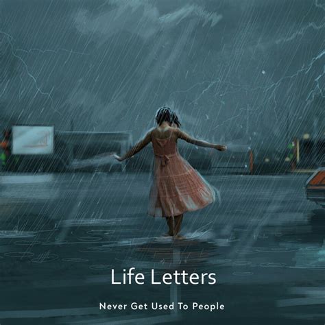 life letters single by never get used to people spotify