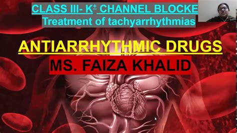 Antiarrhythmic Drugs Class Iii Potassium Channel Blockers Youtube