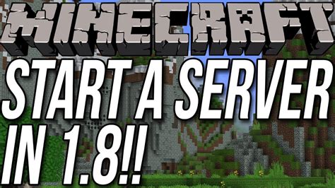 How To Start A Server In Minecraft 18 Youtube
