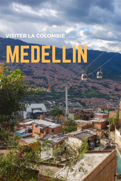 Medellin 4 Activités à Ne Pas Manquer à Medellin Colombie Découvrir