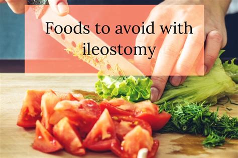 Foods To Avoid With Ileostomy