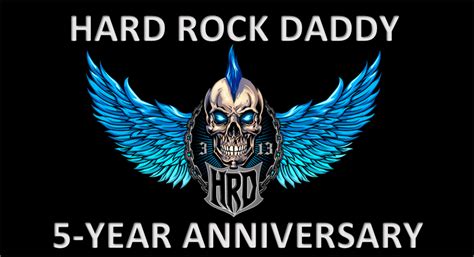 Hard Rock Daddy 5th Anniversary A Look Backa Look Ahead Hard Rock Daddy