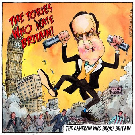 The Cameron Who Broke Britain Britain Lost My Job Make Me Smile