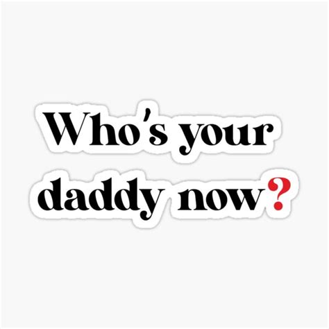 who s your daddy now mr and mrs smith sticker for sale by samasa66 redbubble