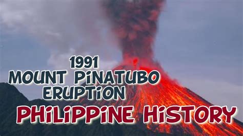 The 1991 Cataclysmic Eruption Of Mount Pinatubo Philippine History
