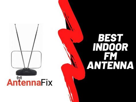 Best Indoor Fm Antenna In 2021 Antenna Fix