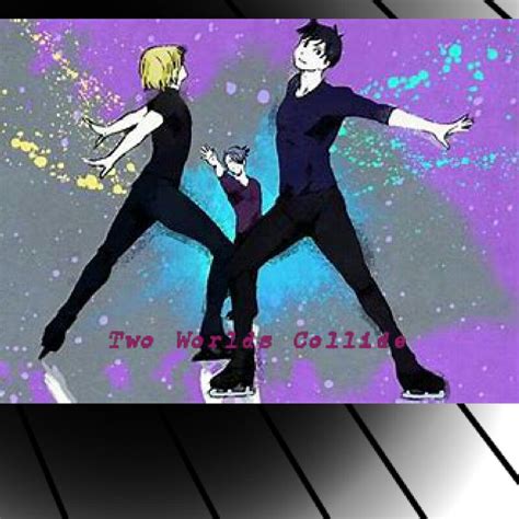 Two Worlds Collide Yuri On Ice X Reader The Beginning Last Stand