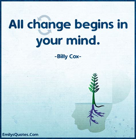 All Change Begins In Your Mind Popular Inspirational Quotes At