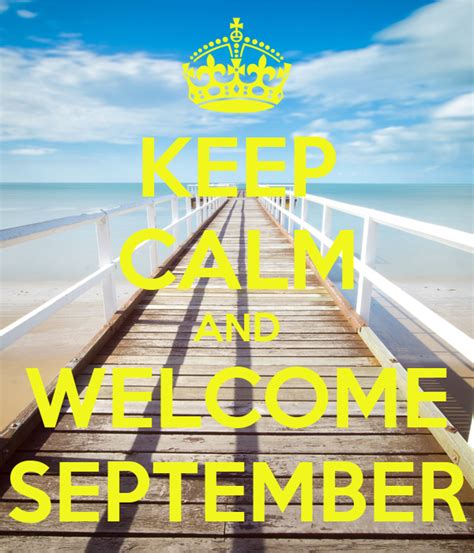 Keep Calm And Welcome September Keep Calm And Carry On Image Generator