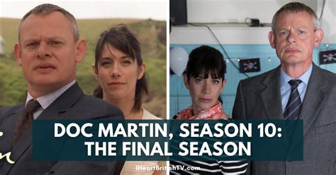 Doc Martin Season 10 Premiere Date And Where To Watch I Heart British Tv