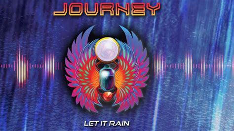 Journey Release New Single Let It Rain Visualizer Video Streaming