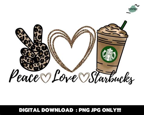 Peace Love Starbucks Png  Sublimation Printable Files Etsy