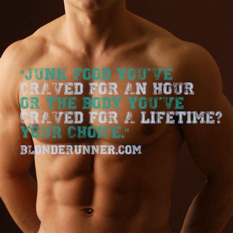junk food you ve craved for an hour or the body you ve craved for a lifetime your choice stay