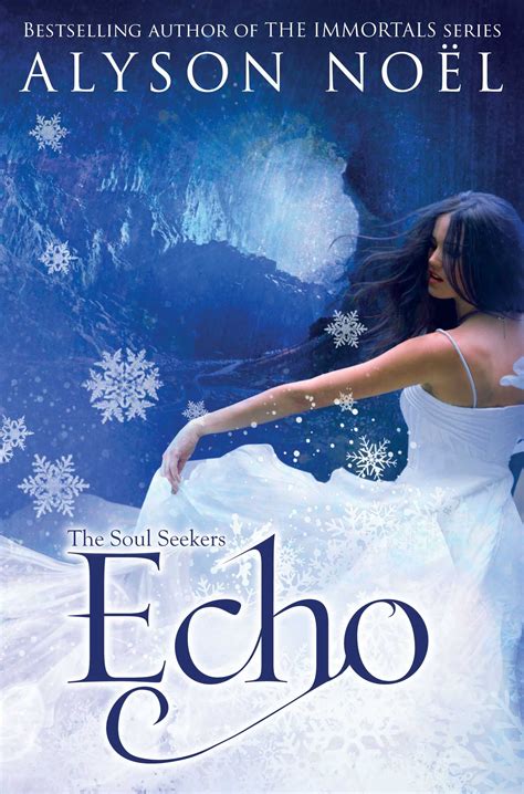 Echo Book 2 In The Soul Seeker Series By Alyson Noel