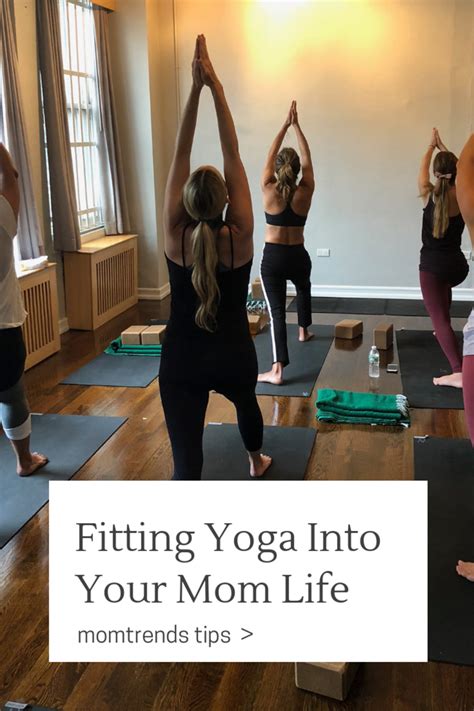 Fitting Yoga Into Your Mom Life Momtrends