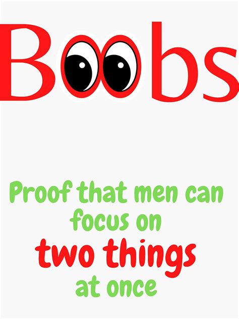 Boobs Proof That Men Can Focus On Two Things At Once Sticker For Sale By Cheryleadesigns