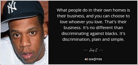 jay z quote what people do in their own homes is their business