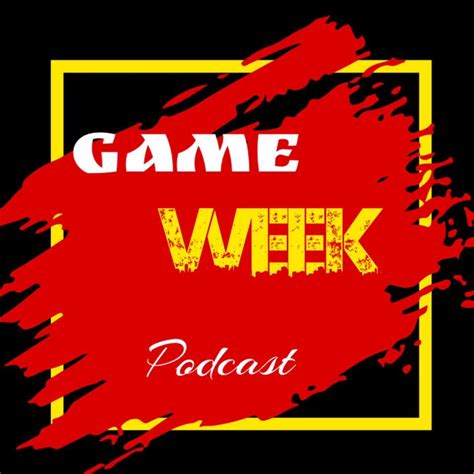 Game Week Podcast