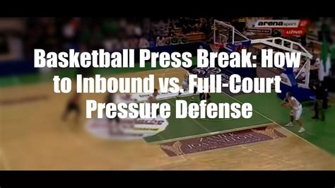 Basketball Press Break How To Inbound Vs Full Court Pressure Defense