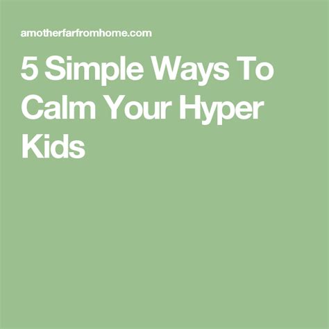 Use These Fast And Simple Ways To Calm Your Hyper Kids Hyper Kid