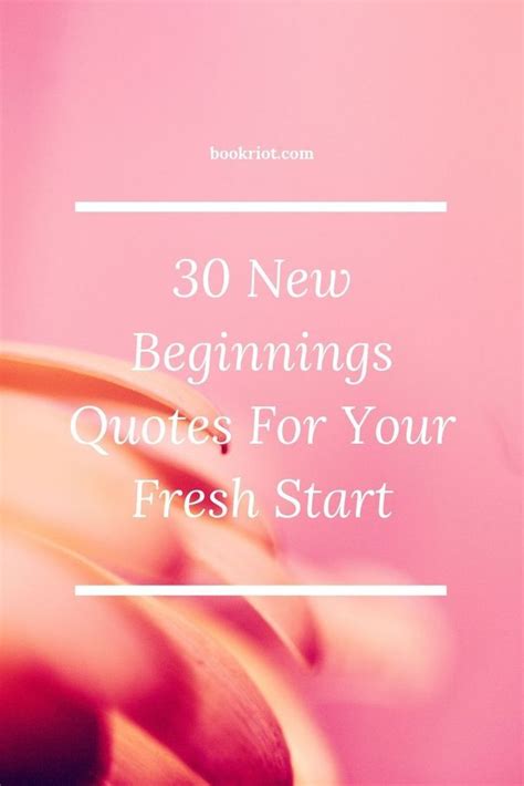 30 New Beginnings Quotes For Your Fresh Start Book Riot Eu Vietnam