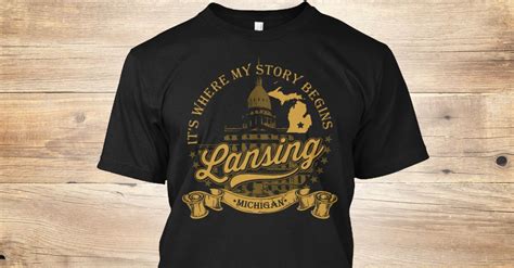 Discover Lansing Mi Its Where My Story Begins T Shirt From Lansing A