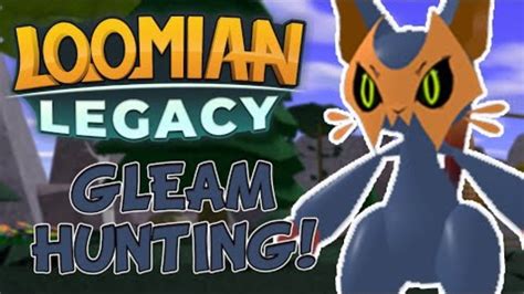 Loomian Legacy Gamma Gleaming Hunt Youtube