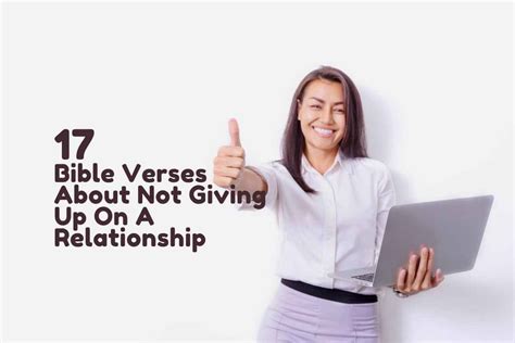 Powerful Bible Verses About Not Giving Up On A Relationship