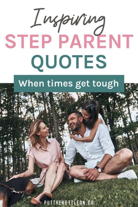 Inspirational Step Parent Quotes And Sayings Put The Kettle On