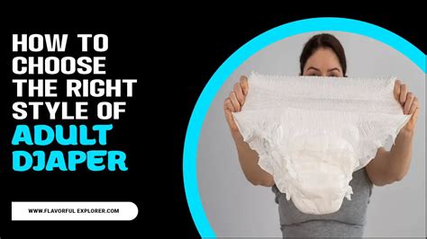 Choose The Right Style Of Adult Diaper Elevate Comfort