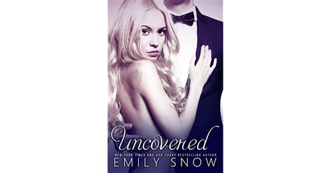 Uncovered By Emily Snow