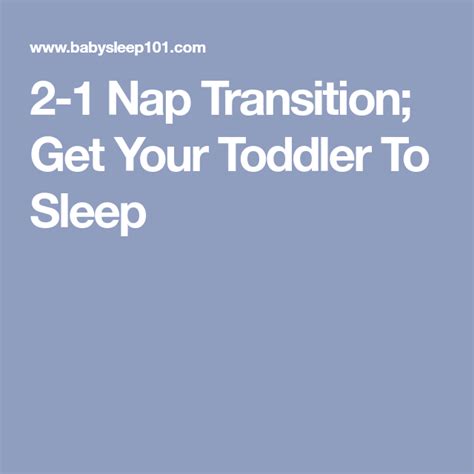 2 1 Nap Transition Get Your Toddler To Sleep Transitional Nap You