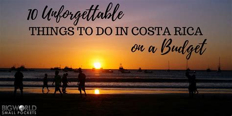 10 Unforgettable Things To Do In Costa Rica On A Budget Big World