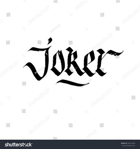 Joker Sign Ink Hand Lettering Modern Gothic Calligraphy Handwritten