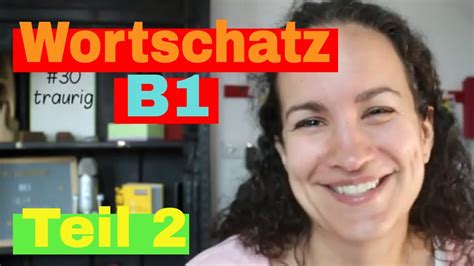 🇩🇪 Wortschatz B1 Teil 2 Alle Wörter Die Du Brauchst Youtube